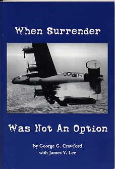 Imagen del vendedor de When Surrender Was Not an Option. a la venta por Quinn & Davis Booksellers