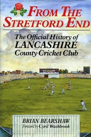 From the Stretford End : The Official History of Lancashire County Cricket Club