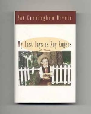 Imagen del vendedor de My Last Days as Roy Rogers - 1st Edition/1st Printing a la venta por Books Tell You Why  -  ABAA/ILAB