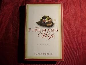 Seller image for The Fireman's Wife. Inscribed by the author. A Memoir. for sale by BookMine