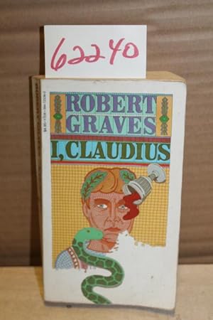 Seller image for I, Claudius from the Autobiography of Tiberius Claudius born B. C. X Murdered and Deified A D. Liv for sale by Princeton Antiques Bookshop