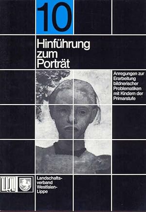 Seller image for Hinfhrung zum Portrt - Anregungen zur Erarbeitung bildnerischer Problematiken for sale by Online-Buchversand  Die Eule