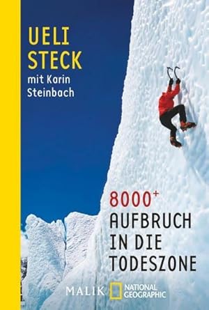 Image du vendeur pour 8000+ : Aufbruch in die Todeszone mis en vente par AHA-BUCH GmbH