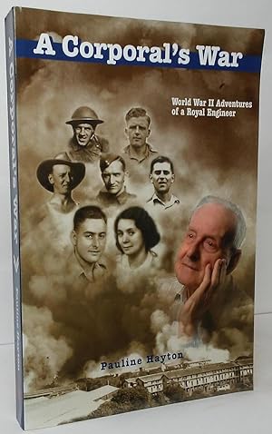 Imagen del vendedor de A Corporal's War: World War II Adventures of a Royal Engineer a la venta por Stephen Peterson, Bookseller