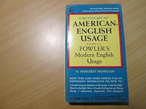 Immagine del venditore per A Dictionary of American English Usage : Based on Fowler's Modern English Usage venduto da Goldstone Rare Books