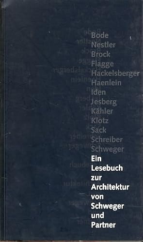 Immagine del venditore per Ein Lesebuch zur Architektur von Schweger und Partner. Hrsg.: Architekten Schweger + Partner. venduto da Fundus-Online GbR Borkert Schwarz Zerfa