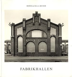 Bernd und Hilla Becher: Fabrikhallen (Factory Buildings/Industrial Facades, Softcover)