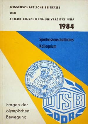 Zu aktuellen Fragen der olympischen Bewegung: Wissenschaftliche Beiträge der Friedrich-Schiller-U...