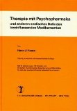 Bild des Verkufers fr Therapie mit Psychopharmaka und anderen seelisches Befinden beeinflussenden Medikamenten. von Hans-J. Haase zum Verkauf von Antiquariat  Udo Schwrer