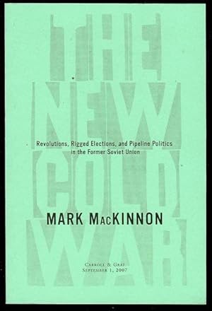 Seller image for The New Cold War: Revolutions, Rigged Elections, and Pipeline Politics in the Former Soviet Union for sale by Bookmarc's