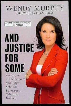 Imagen del vendedor de And Justice for Some: An Expose of the Lawyers and Judges Who Let Dangerous Criminals Go Free a la venta por Bookmarc's
