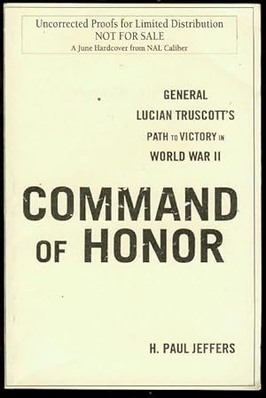 Imagen del vendedor de Command Of Honor: General Lucian Truscott's Path to Victory in World War II a la venta por Bookmarc's