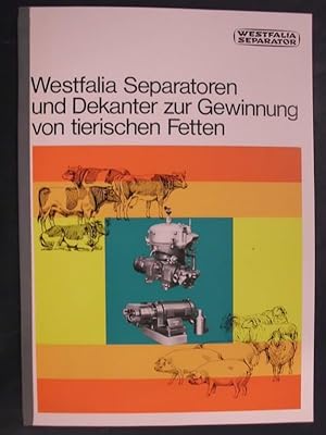 Image du vendeur pour Westfalia-Separatoren und Dekanter zur Gewinnung von tierischen Fetten mis en vente par Buchantiquariat Uwe Sticht, Einzelunter.