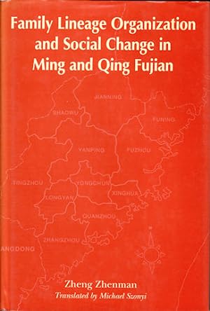 Image du vendeur pour Family Lineage Organization and Social Change in Ming and Qing Fujian. mis en vente par Asia Bookroom ANZAAB/ILAB