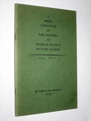 Bild des Verkufers fr A Brief Catalogue of the Pictures in Dulwich College Picture Gallery zum Verkauf von Tony Hutchinson