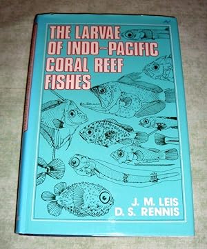 The Larvae of Indo-Pacific Coral Reef Fishes.