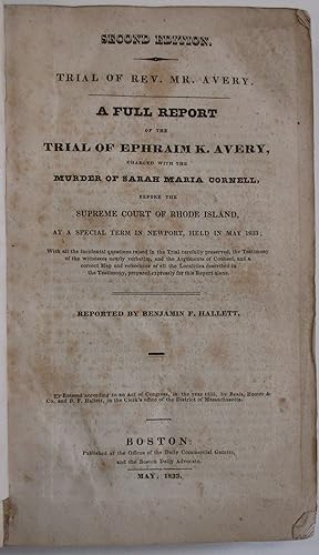 TRIAL OF REV. MR. AVERY. A FULL REPORT OF THE TRIAL OF EPHRAIM K. AVERY, CHARGED WITH THE MURDER ...