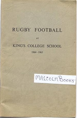 Seller image for Rugby Football at King's College School 1864-1963 for sale by Malcolm Books