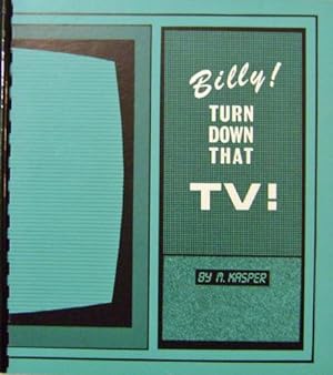 Billy! Turn Down That TV!