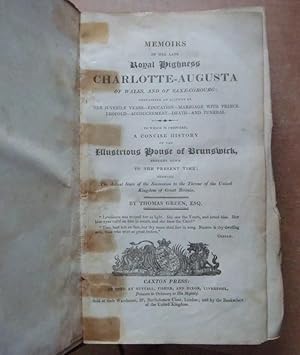 Seller image for Memoirs of Her Late Royal Highness Charlotte-Augusta of Wales, and of Saxe-Coburg, to which is Prefixed, a Concise History of the Illustrious House of Brunswick, Brought Down to the Present Time for sale by BRIMSTONES