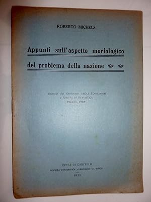 Imagen del vendedor de "APPUNTI SULL'ASPETTO MORFOLOGICO DEL PROBLEMA DELLA NAZIONE Estratto dal GIORNALE DEGLI ECONOMISTI E RIVISTA STATISTICA Marzo 1925" a la venta por Historia, Regnum et Nobilia