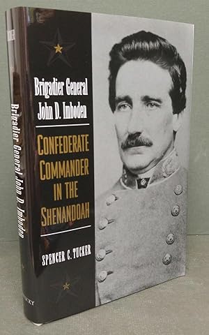 Image du vendeur pour Brigadier General John D. Imboden: Confederate Commander in the Shenandoah mis en vente par Commonwealth Book Company, Inc.