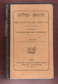 Lettres Choisies Du Dix-Septième Siècle Avec Une Introduction Des Notices et Des Notes Historique...