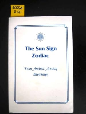 Bild des Verkufers fr The Sun Sign Zodiac. From Ancient Avestan Knowledge. zum Verkauf von Augusta-Antiquariat GbR