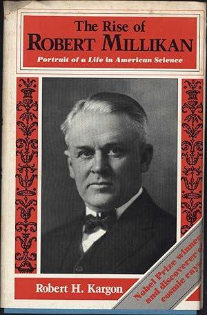 Image du vendeur pour The Rise of Robert Millikan / Portrait of a Life in American Science / Nobel Prize winner and discoverer of cosmic rays / Uncorrected Page Proof mis en vente par Cat's Curiosities