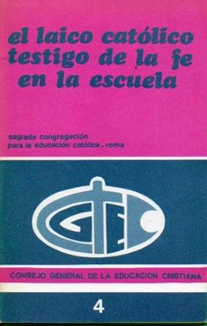 Seller image for EL LAICO CATLICO TESTIGO DE FE EN LA ESCUELA. for sale by angeles sancha libros