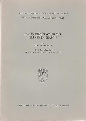 Excavations at Nippur: Eleventh Season / McGuire Gibson, Oriental Institute communications, 22