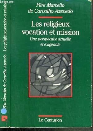 Seller image for LES RELIGIEUSES VOCATION ET MISSON - UNE PERSPECTIVE ACTUELLE ET EXIGEANTE for sale by Le-Livre