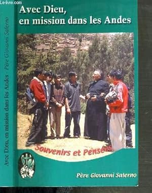 Bild des Verkufers fr AVEC DIEU, EN MISSION DANS LES ANDES - SOUVENIRS ET PENSEES zum Verkauf von Le-Livre
