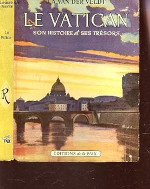 Seller image for LE VATICAN, SON HISTOIRE ET SES TRESORS. for sale by Le-Livre