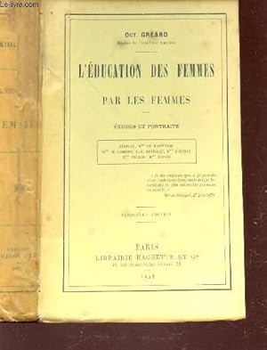 Bild des Verkufers fr L'EDUCATION DES FEMMES PAR FEMMES - ETUDES ET PORTRAITS / FENELON - MmE DE MANTENON - Mme DE LAMBERT - J.J. ROUSSEAU - Mme D'EPINAY - Mme NECKER - Mme ROLAND / 5e EDITION. zum Verkauf von Le-Livre