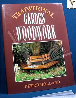 Bild des Verkufers fr Traditional Garden Woodwork zum Verkauf von BookLovers of Bath