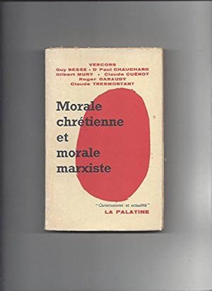 Bild des Verkufers fr Morale chrtienne et morale marxiste zum Verkauf von JLG_livres anciens et modernes