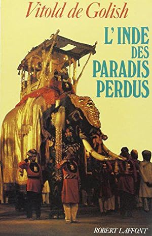 Bild des Verkufers fr L'Inde des paradis perdus zum Verkauf von JLG_livres anciens et modernes