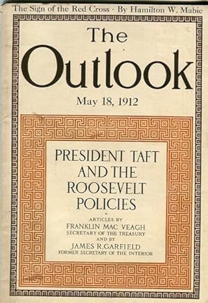 President Taft And The Roosevelt Policies; Outlook May 18, 1912