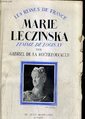 Image du vendeur pour MARIE LECZINSKA FEMME DE LOUIS XV 1703-1768. mis en vente par Le-Livre