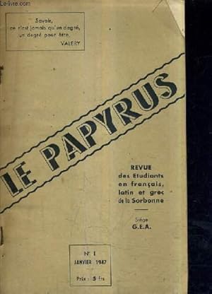 Seller image for LE PAPYRUS REVUE DES ETUDIANTS EN FRANCAIS LATIN ET GREC DE LA SORBONNE N1 JANVIER 1947 - sous le feu du rasoir - plaidoyer pour le latin - anatole france et la culture latine - epitaphe - philologie - le coin du cuistre etc. for sale by Le-Livre