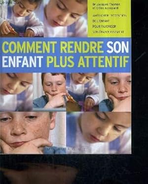 Image du vendeur pour COMMENT RENDRE SON ENFANT PLUS ATTENTIF. mis en vente par Le-Livre