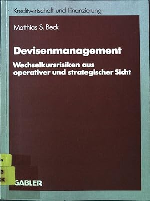 Bild des Verkufers fr Devisenmanagement : Wechselkursrisiken aus operativer und strategischer Sicht. zum Verkauf von books4less (Versandantiquariat Petra Gros GmbH & Co. KG)