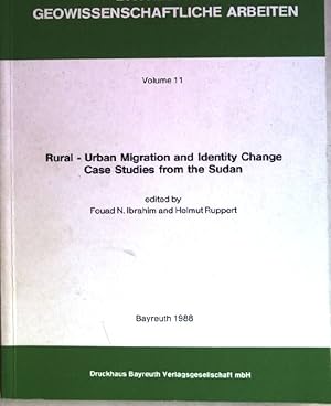 Seller image for Rural-urban migration and identy change: case studies from the Sudan. Bayreuther Geowissenschaftliche Arbeiten; 11 for sale by books4less (Versandantiquariat Petra Gros GmbH & Co. KG)