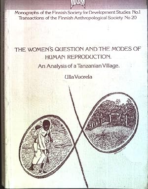 Bild des Verkufers fr Women's Question and the Modes of Human Reproduction: an Analysis of a Tanzanian Village Monographs of the Finnish Society for Development Studies, 1; Transactions of the Finnish Anthropological Society, 20 zum Verkauf von books4less (Versandantiquariat Petra Gros GmbH & Co. KG)