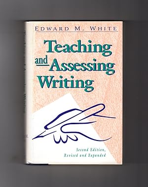 Teaching and Assessing Writing. First Printing of the Second Edition, Revised and Expanded