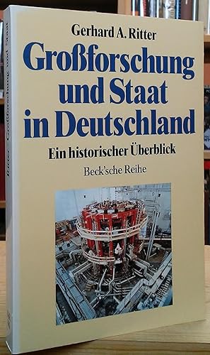 Grossforschung und Staat in Deutschland: Ein historischer Überblick