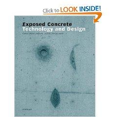 Exposed Concrete : Technology and Design