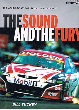 Seller image for The Sound and the Fury: 100 Years of Motor Sport in Australia for sale by Fine Print Books (ABA)