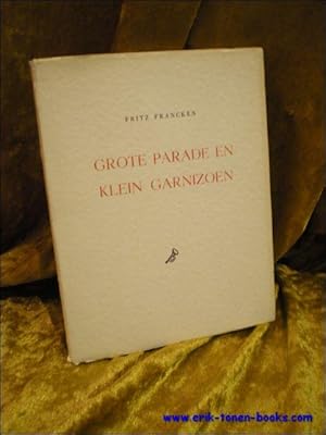 Immagine del venditore per GROTE PARADE EN KLEIN GARNIZOEN. venduto da BOOKSELLER  -  ERIK TONEN  BOOKS